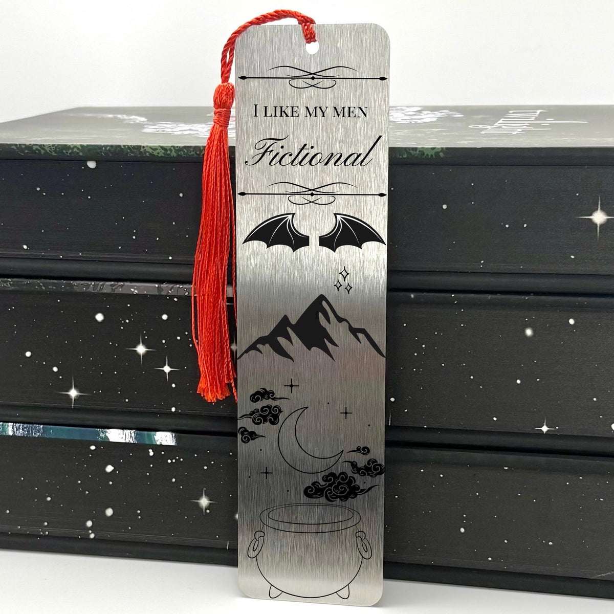 I Like My Men Fictional Romantasy Metal Bookmark